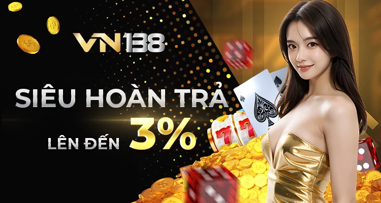 siêu hoàn trả 3% vn138